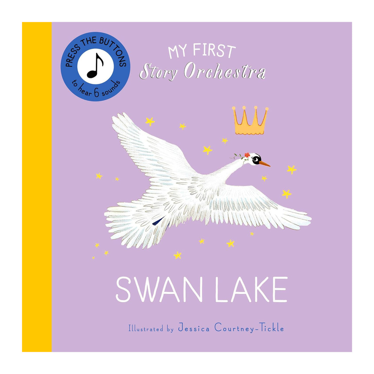 Cover of "Swan Lake" from "My First Story Orchestra" series. A white swan flies, surrounded by stars and a crown, on a lavender background.