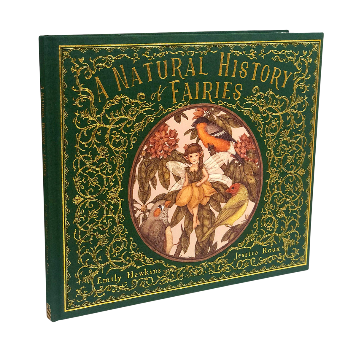 The book cover of "A Natural History of Fairies" features ornate gold lettering and floral designs on a green background. A central illustration shows a fairy surrounded by birds and foliage, conveying a whimsical and enchanted tone.