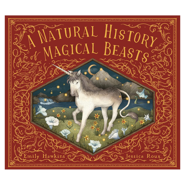 Book cover of A Natural History of Magical Beasts featuring a unicorn in a mystical landscape with gold filigree.