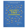 Book cover of Nature's Tiny Champions by Ben Lerwill, featuring yellow bees flying on a blue textured background.