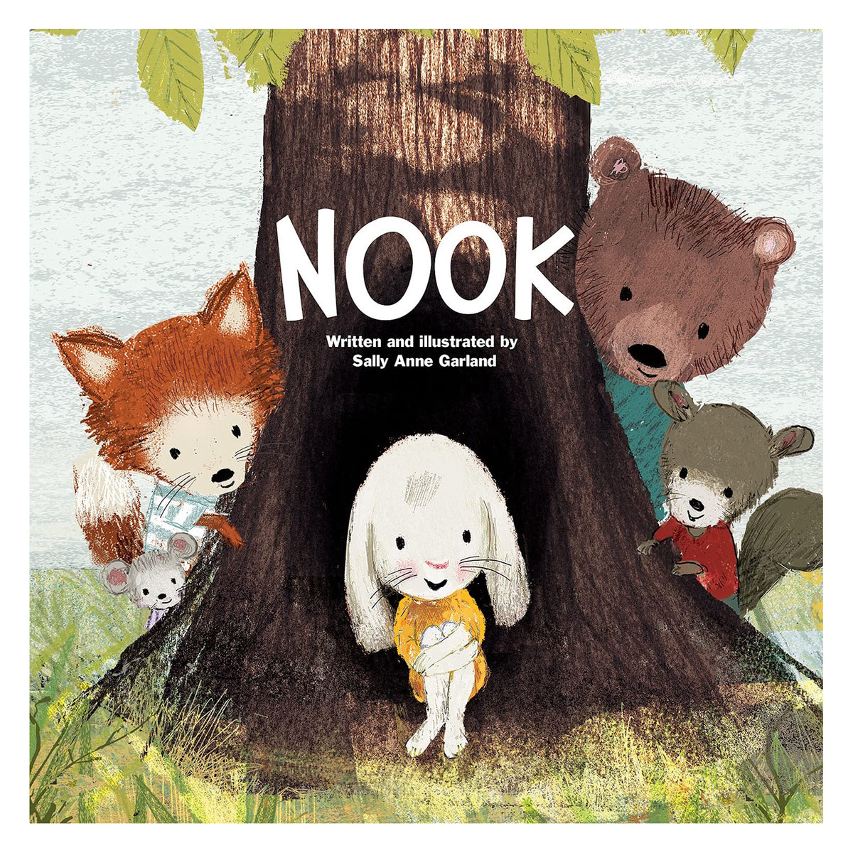 Children's book cover for "Nook" by Sally Anne Garland featuring a bunny, fox, bear, and mouse by a tree.