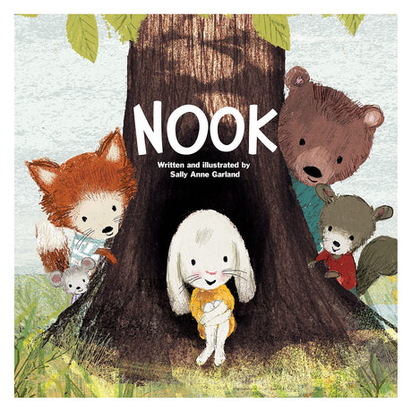 Children's book cover for "Nook" by Sally Anne Garland featuring a bunny, fox, bear, and mouse by a tree.