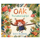 "Oak: The Littlest Leaf Girl" book cover by Lucy Fleming, featuring a tiny girl on a twig, with forest motifs.