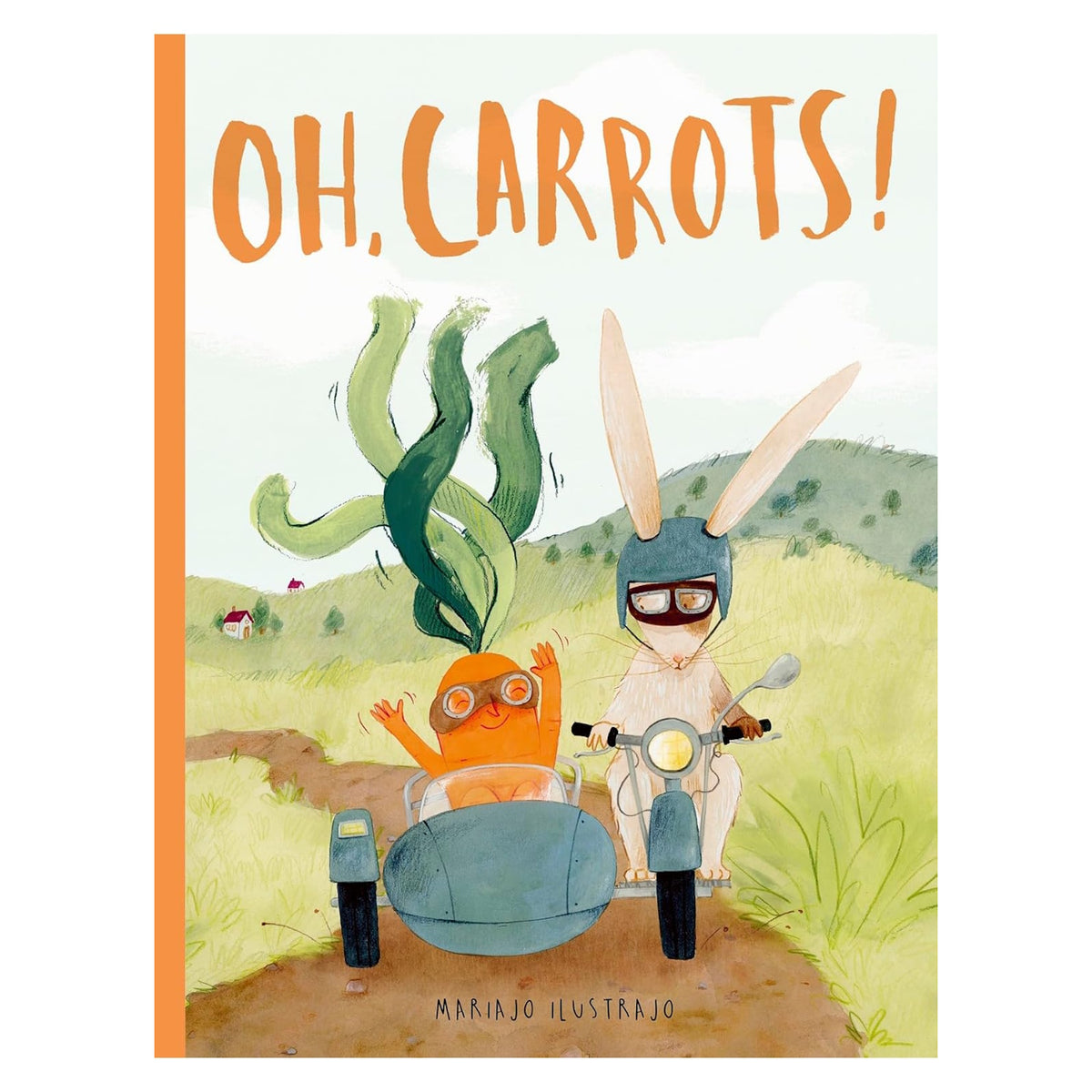 Oh, Carrots! paperback cover by Mariajo Ilustrajo featuring a bunny on a motorcycle with a carrot in a sidecar.