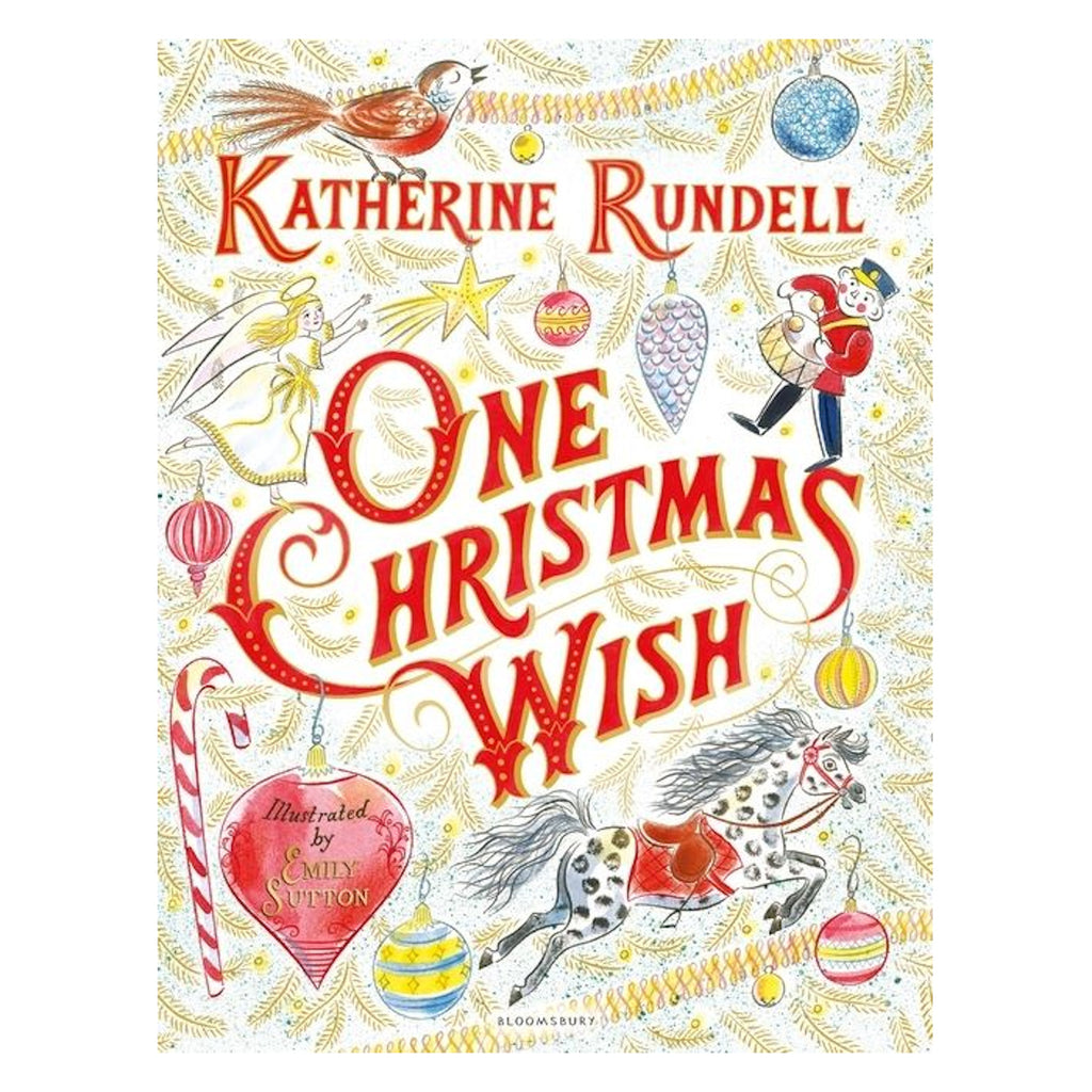 Festive book cover for "One Christmas Wish" by Katherine Rundell. Features colorful ornaments, an angel, a drummer boy, and a decorative horse on a snowy background.
