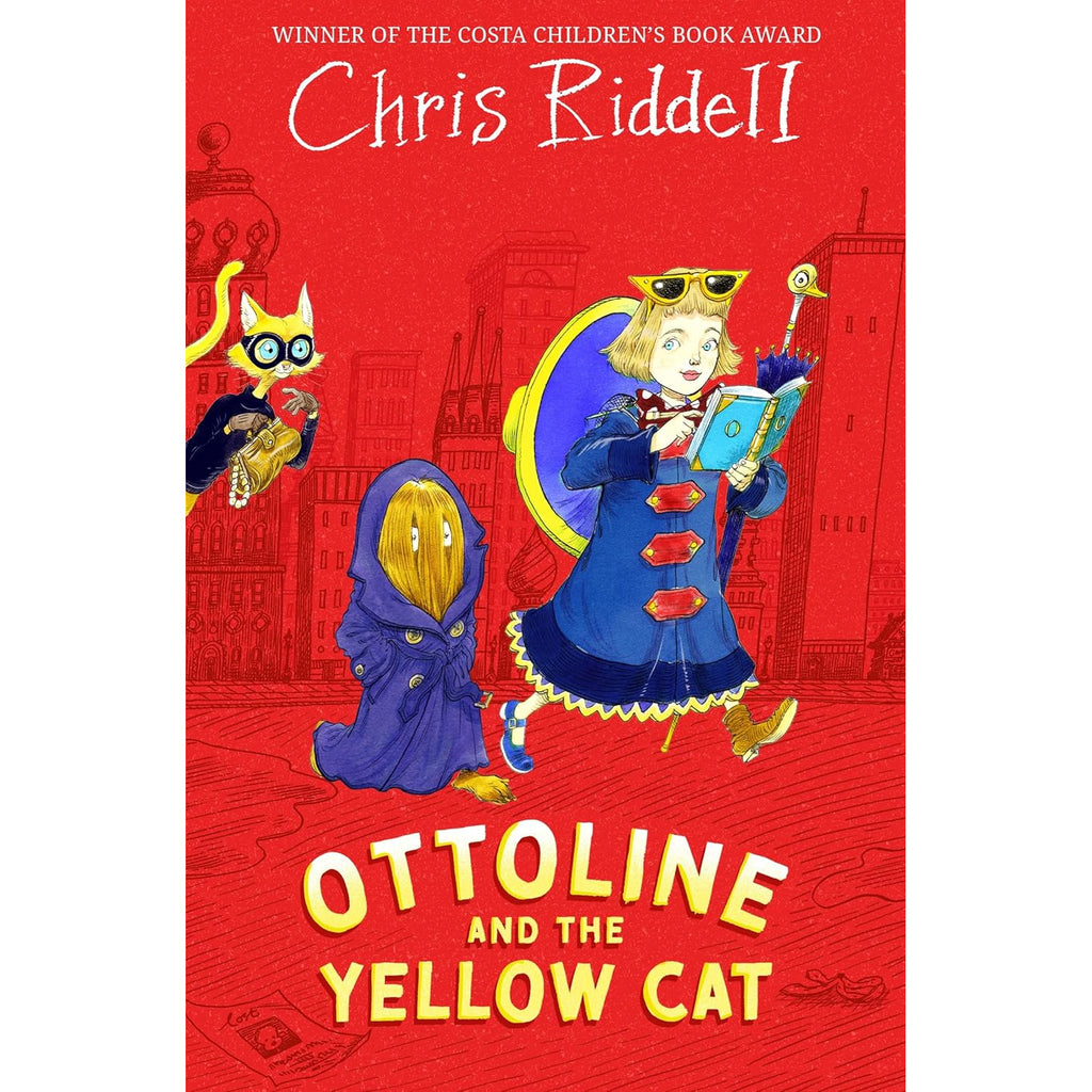 Cover of "Ottoline and the Yellow Cat" by Chris Riddell. A girl in a blue coat reads a book, accompanied by quirky animal characters, against a red cityscape. Mood is whimsical.