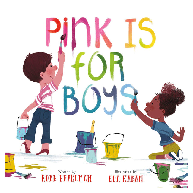 A boy and girl paint the colorful title "Pink Is for Boys" surrounded by vibrant paint cans on this book cover.