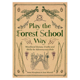 Book cover for 'Play the Forest School Way' featuring line illustrations of sticks, birds, and a shelter.