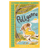 Book cover of Pollyanna by Eleanor H. Porter featuring a girl on a swing in the rain. Oxford Children's Classics edition.