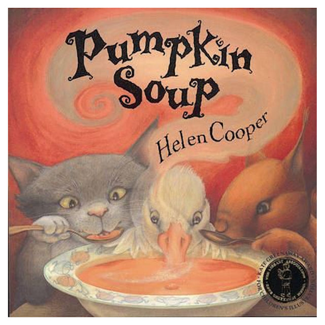 Cover of "Pumpkin Soup" by Helen Cooper features a cat, duck, and squirrel eagerly sharing a bowl of soup. The background is warm and swirling.