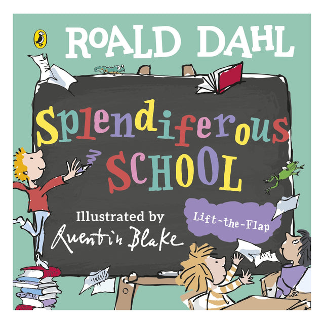 Book cover for 'Splendiferous School' featuring Quentin Blake illustrations of children around a large chalkboard.