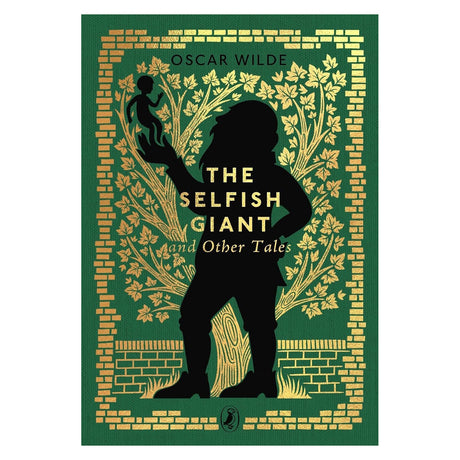 Cover of "The Selfish Giant and Other Tales" by Oscar Wilde features a black silhouette of a giant holding a child, set against a green background with ornate gold leaf patterns.
