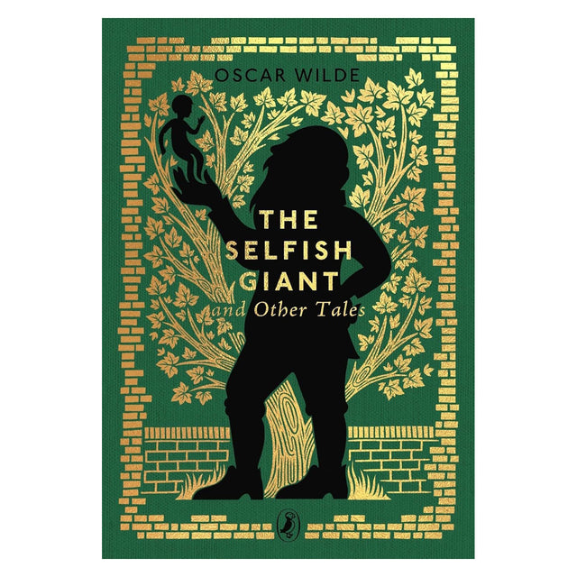 Cover of "The Selfish Giant and Other Tales" by Oscar Wilde features a black silhouette of a giant holding a child, set against a green background with ornate gold leaf patterns.