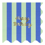 Blue and green striped napkin with gold foil "Happy Birthday" text and scalloped edges.