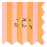 Pink and orange striped napkin with gold foil "Happy Birthday" text and scalloped edges.
