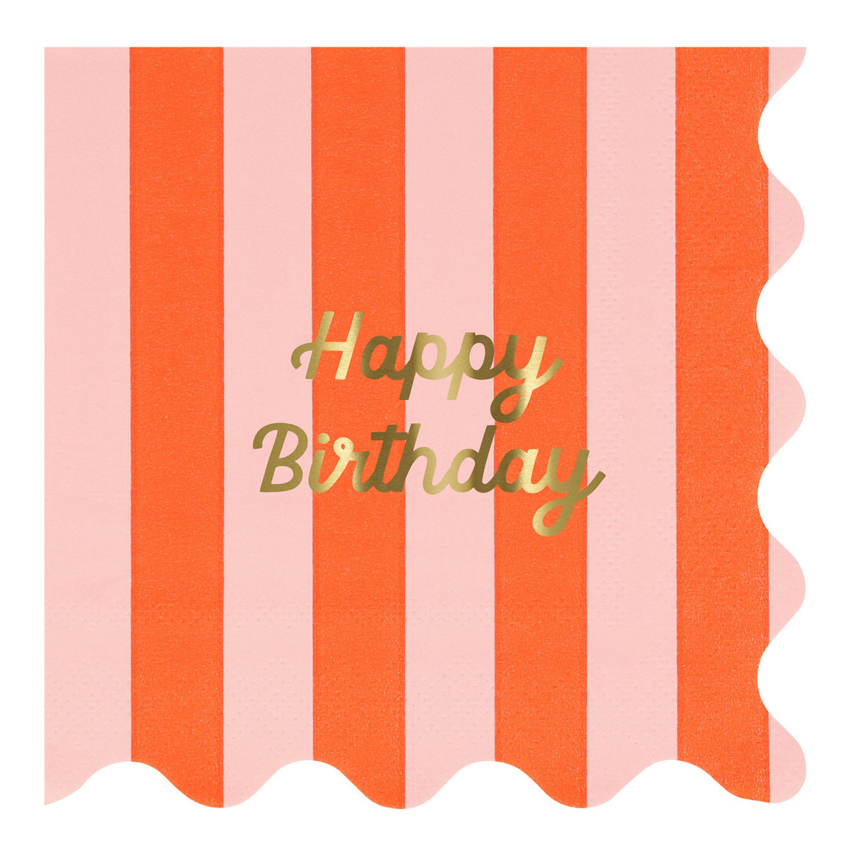 Pink and orange striped napkin with gold foil "Happy Birthday" text and scalloped edges.