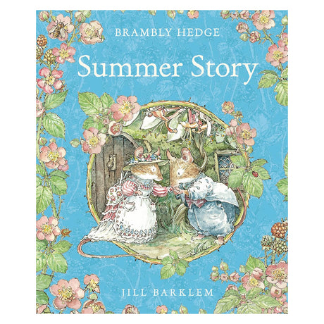 Book cover for Brambly Hedge: Summer Story featuring two mice in vintage clothes framed by floral roses.
