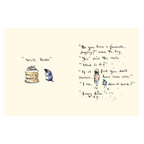 A mole sits facing a tall cake saying, "Well, hello." Next to it, a boy and the mole converse: "Do you have a favorite saying?" "Yes," the mole replies. "If at first you don’t succeed, have some cake." The boy asks, "Does it work?" "Every time," says the mole. The tone is whimsical and humorous.