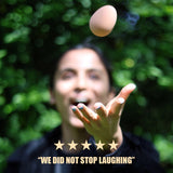 Woman tossing an egg in the air with a 5-star rating overlay reading "WE DID NOT STOP LAUGHING".