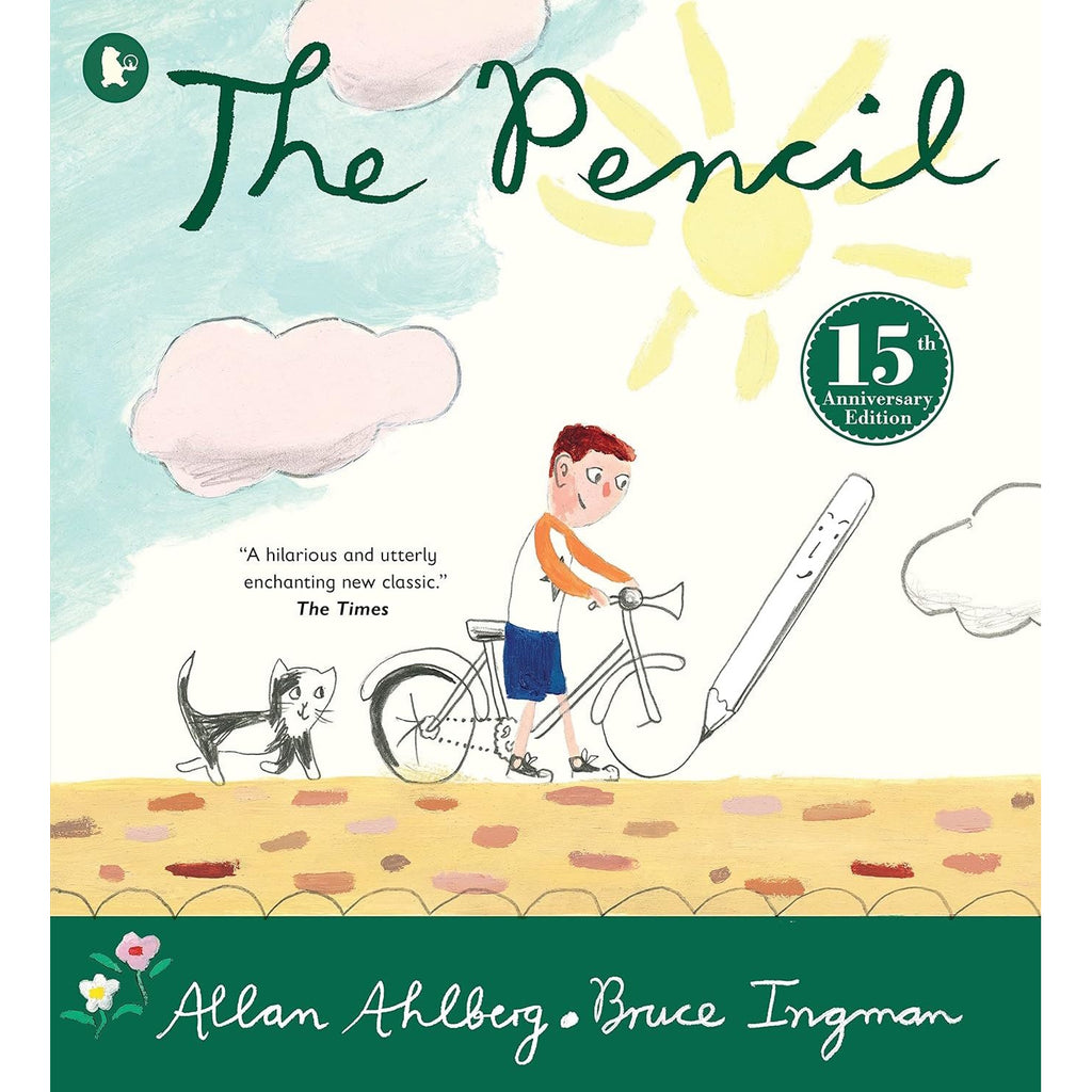 Cover of "The Pencil" 15th Anniversary Edition shows a boy on a bike, a happy pencil, a dog, and a sun. Text: "A hilarious and utterly enchanting new classic."