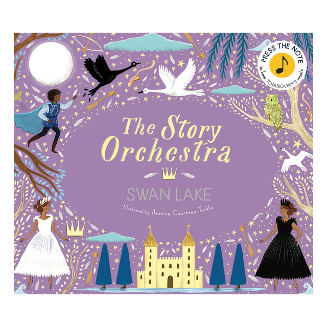 The Story Orchestra: Swan Lake book cover featuring Tchaikovsky's music, a castle, swans, and ballet characters.