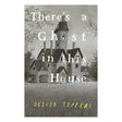 Cover of "There's a Ghost in this House" by Oliver Jeffers. An eerie, large, old house sits in tall grass, surrounded by bare trees under a gray sky.