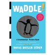 Waddle! A Scanimation Picture Book by Rufus Butler Seder, featuring a penguin illustration on a blue cover.