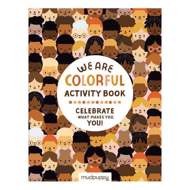 Colorful children's activity book cover featuring diverse cartoon faces. Text reads, "We Are Colorful Activity Book. Celebrate what makes you, you!" Uplifting tone.