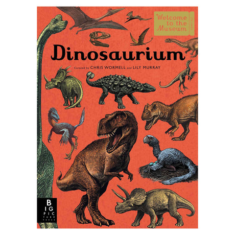 Cover of "Dinosaurium" featuring detailed illustrations of various dinosaurs, including a T. rex and Triceratops, on an orange background.