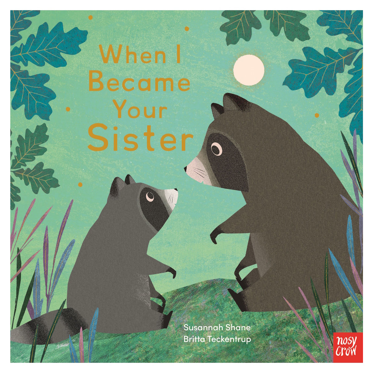 Book cover for "When I Became Your Sister" featuring two raccoons in a forest under a full moon.